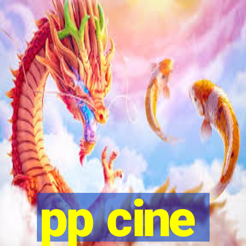 pp cine